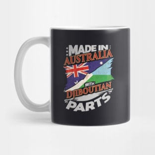 Made In Australia With Djiboutian Parts - Gift for Djiboutian From Djibouti Mug